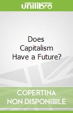 Does Capitalism Have a Future?