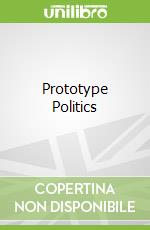 Prototype Politics