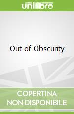 Out of Obscurity