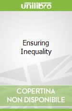 Ensuring Inequality