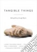 Tangible Things