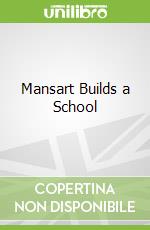 Mansart Builds a School