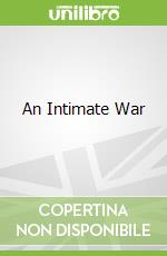 An Intimate War