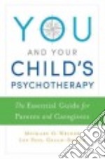 You and Your Child's Psychotherapy