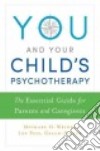 You and Your Child's Psychotherapy libro str