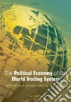 The Political Economy of the World Trading System libro str