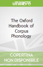 The Oxford Handbook of Corpus Phonology