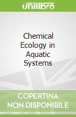 Chemical Ecology in Aquatic Systems