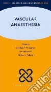 Vascular Anaesthesia libro str