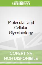 Molecular and Cellular Glycobiology