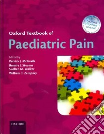 Oxford Textbook of Paediatric Pain libro in lingua di McGrath Patrick J. (EDT), Stevens Bonnie J. (EDT), Walker Suellen M. (EDT), Zempsky William T. (EDT)