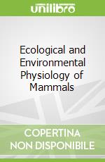 Ecological and Environmental Physiology of Mammals