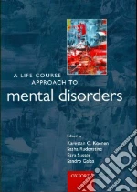 A Life Course Approach to Mental Disorders