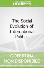 The Social Evolution of International Politics