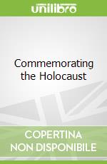 Commemorating the Holocaust