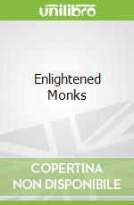 Enlightened Monks