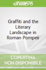 Graffiti and the Literary Landscape in Roman Pompeii