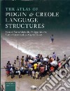 The Atlas of Pidgin and Creole Language Structures libro str