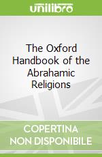 The Oxford Handbook of the Abrahamic Religions
