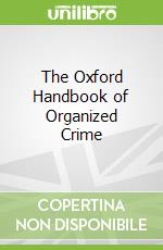 The Oxford Handbook of Organized Crime