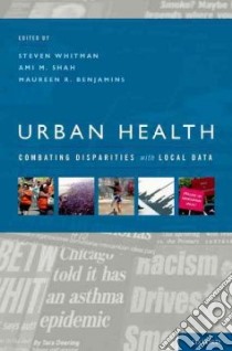 Urban Health libro in lingua di Whitman Steven, Shah Ami M., Benjamins Maureen R.