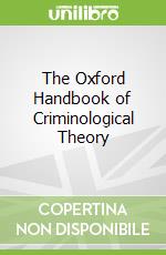 The Oxford Handbook of Criminological Theory