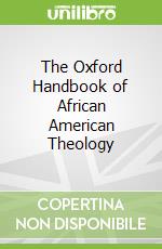 The Oxford Handbook of African American Theology
