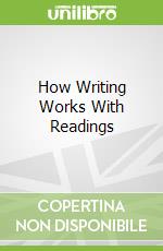 How Writing Works With Readings