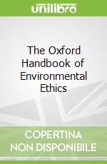 The Oxford Handbook of Environmental Ethics