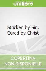 Stricken by Sin, Cured by Christ