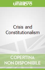 Crisis and Constitutionalism