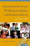 Fostering Resilience and Well-being in Children and Families in Poverty libro str