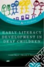 Early Literacy Development in Deaf Children
