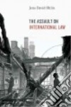 The Assault on International Law libro str