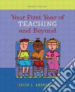 Your First Year Of Teaching And Beyond
