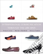 Interpersonal Communication Through the Life Span