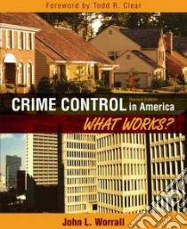 Crime Control in America libro in lingua di Worrall John L.