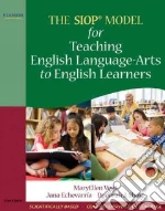The SIOP Model for Teaching English-Language Arts to English Learners