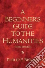 A Beginner's Guide to the Humanities