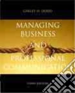 Managing Business and Professional Communication