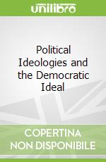 Political Ideologies and the Democratic Ideal