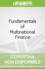 Fundamentals of Multinational Finance