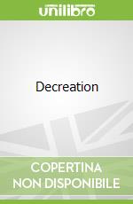 Decreation