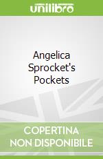 Angelica Sprocket's Pockets
