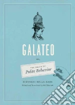 Galateo; or, the Rules of Polite Behavior
