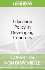 Education Policy in Developing Countries