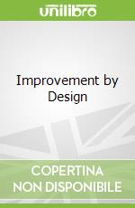 Improvement by Design