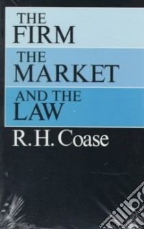 The Firm, the Market, and the Law libro in lingua di Coase R. H.