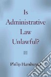Is Administrative Law Unlawful? libro str