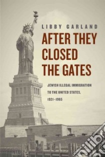 After They Closed the Gates libro in lingua di Garland Libby